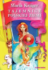 Tajemnice polskiej ziemi. Legendy i podania...