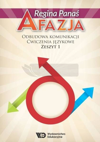Afazja. Odbudowa komunikacji. Ćw. językowe z.1 w.2