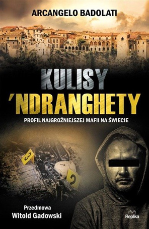 Kulisy Ndranghety. Profil najgroźniejszej mafii..