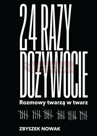 24 razy dożywocie. Rozmowy twarzą w twarz