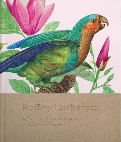 Rośliny i zwierzęta. Atlasy historii naturalnej...