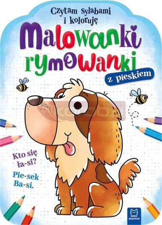 Malowanki rymowanki z pieskiem. Czytam sylabami..