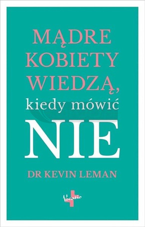 Mądre kobiety wiedzą kiedy mówić NIE
