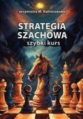 Strategia szachowa. Szybki Kurs