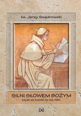 Silni słowem Bożym. Myśli do homilii na rok ABC