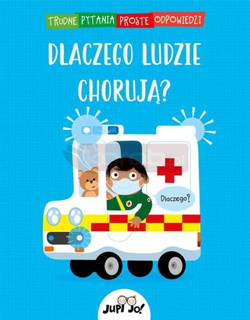 Dlaczego ludzie chorują?