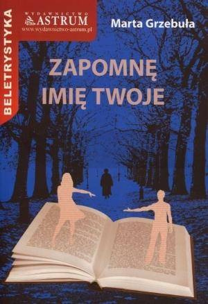 Zapomnę imię twoje w.2015