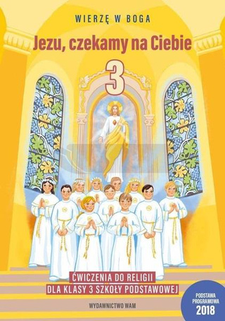 Katechizm SP 3 Jezu, czekamy na Ciebie ćw. 2022