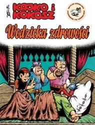 Kajko i Kokosz. Wodzicka zdrowości