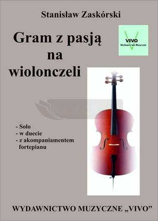 Gram z pasją na wiolonczeli