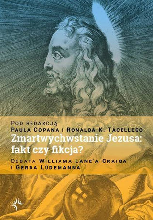 Zmartwychwstanie Jezusa: fakt czy fikcja?