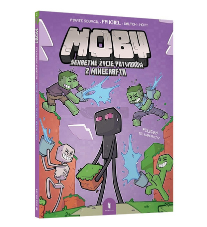 Moby. Sekretne życie potworów z Minecrafta T.2