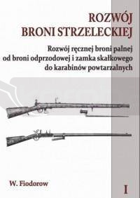 Rozwój broni strzeleckiej. Tom 1.