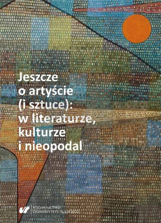 Jeszcze o artyście (i sztuce): w literaturze...