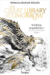 The Great Library of Tomorrow. Księga Mądrości T.1