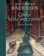 Córka króla moczarów i inne baśnie. Audiobook