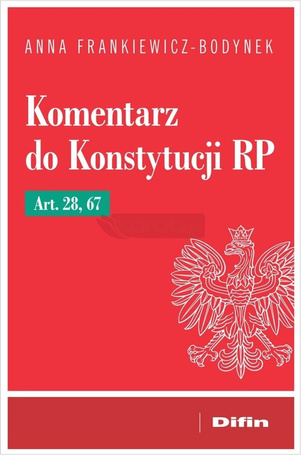 Komentarz do Konstytucji RP art. 28, 67
