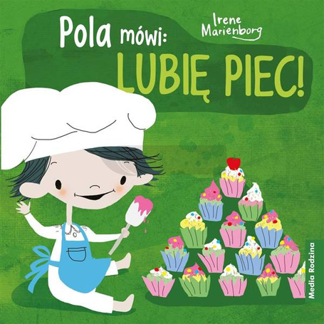 Pola mówi: Lubię piec