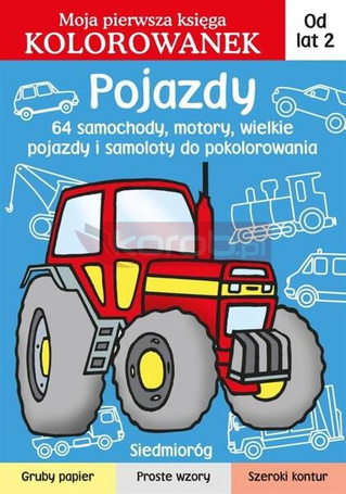 Pojazdy. Moja pierwsza księga kolorowanek