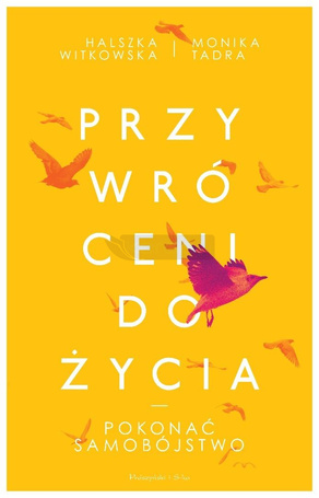 Przywróceni do życia. Pokonać samobójstwo