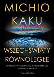 Wszechświaty równoległe. Powstanie wszechświata...