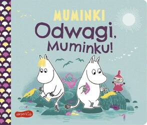Muminki. Odwagi, Muminku!