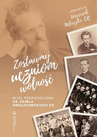 Zostawmy uczniom wolność Myśl pedagogiczna...