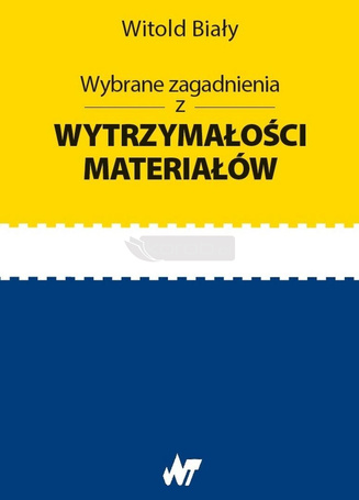 Wybrane zagadnienia z wytrzymałości materiałów