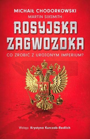 Rosyjska zagwozdka. Co zrobić z urojonym imperium?