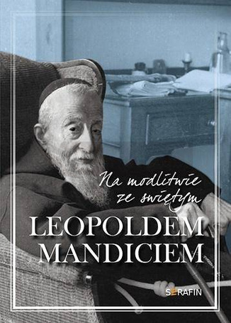 Na modlitwie ze św. Leopoldem Mandiciem