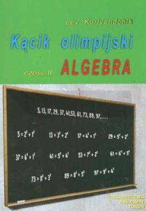 Kącik olimpijski cz. II Algebra