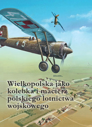 Wielkopolska jako kolebka i macierz polskiego...