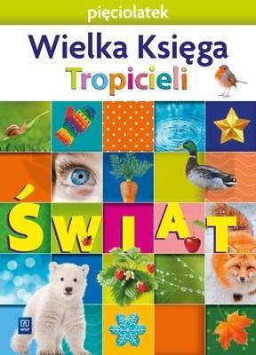Nowi Tropiciele Pięciolatek. Wielka Księga WSIP