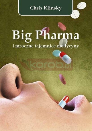 Big Pharma i mroczne tajemnice medycyny