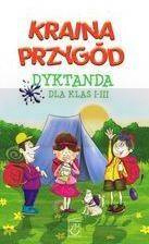 Kraina Przygód. Dyktanda Klasy I-III