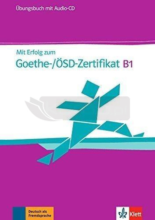 Mit Erfolg zum Goethe-/OSD- Zertifikat B1 UB + CD