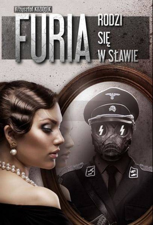 Furia rodzi się w sławie