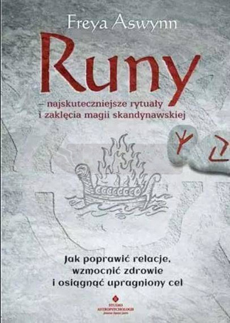 Runy - najskuteczniejsze rytuały i zaklęcia...