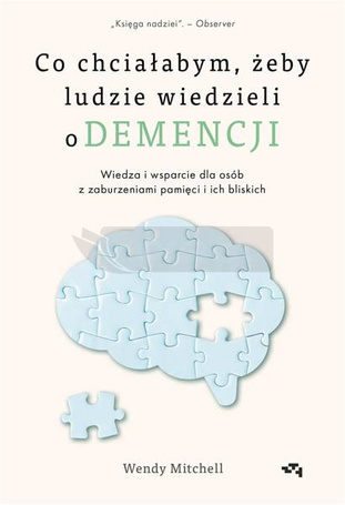 Co chciałabym, żeby ludzie wiedzieli o demencji