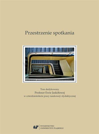 Przestrzenie spotkania. Tom dedykowany Profesor...