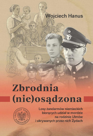 Zbrodnia (nie)osądzona. Losy żandarmów niemieckich