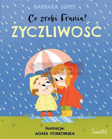 Co zrobi Frania? T.2 Życzliwość