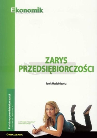 Zarys przedsiębiorczości ćwiczenia EKONOMIK