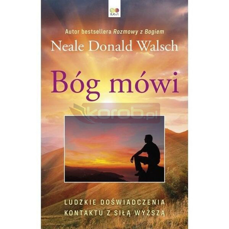 Bóg Mówi: Ludzkie doświadczenia kontaktu...