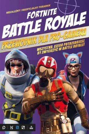 Fortnite Battle Royale. Przewodnik...