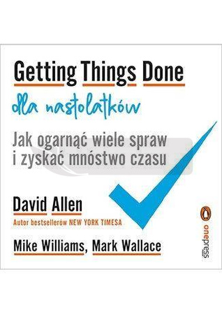 Getting Things Done dla nastolatków