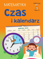 Mądry Uczeń Klasa 1-3 Matematyka Czas i kalendarz