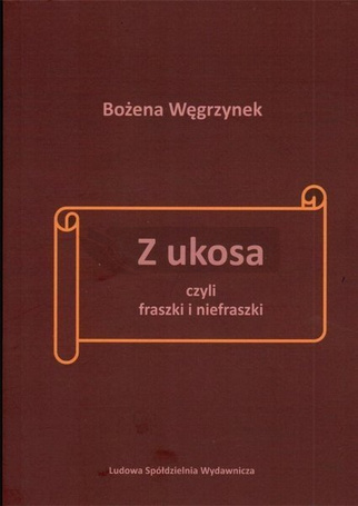 Z ukosa, czyli fraszki i niefraszki