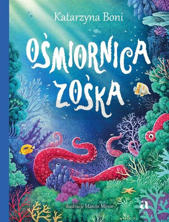 Zwierzaki. Ośmiornica Zośka