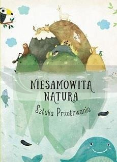 Niesamowita Natura. Sztuka Przetrwania